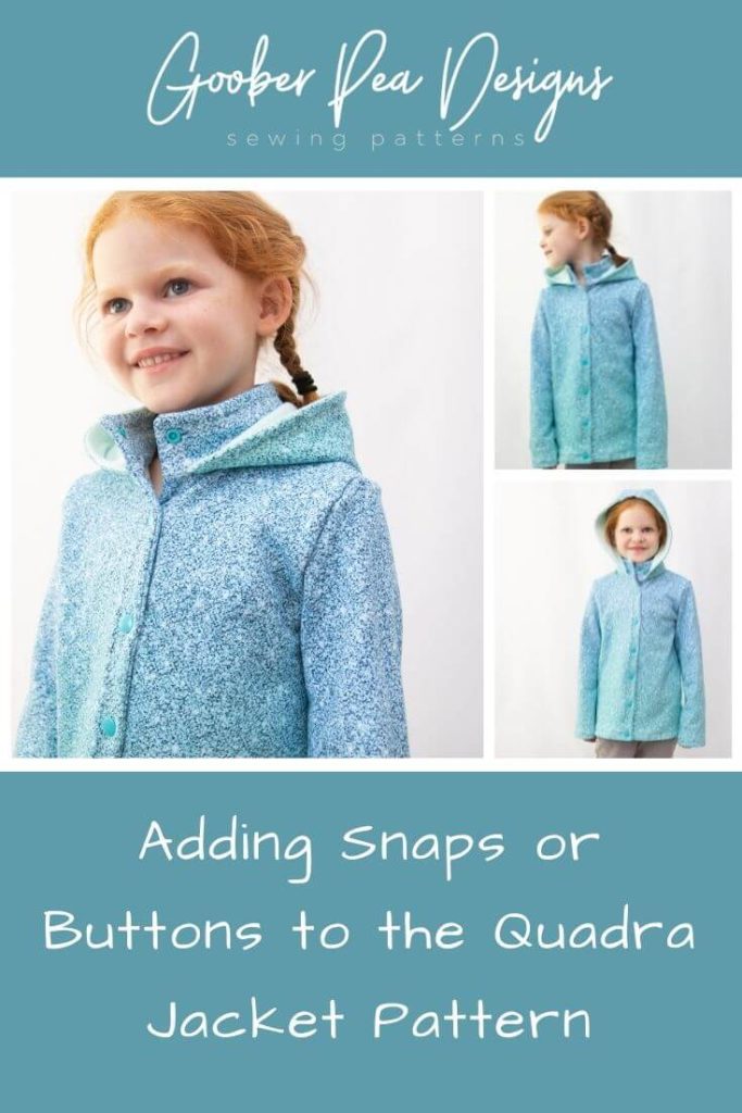 Using Snaps or Buttons on the Quadra Jacket - Goober Pea Designs